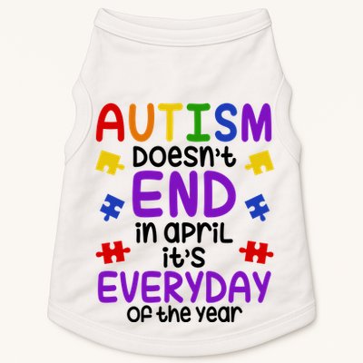 Autism Doesnt End In April Its Everyday Of The Year Doggie Tank