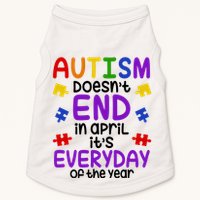 Autism Doesnt End In April Its Everyday Of The Year Doggie Tank