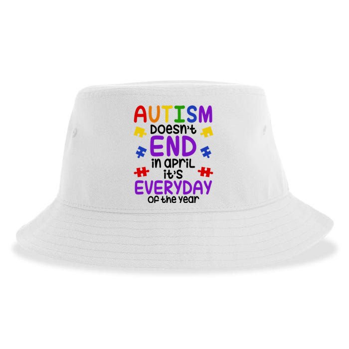 Autism Doesnt End In April Its Everyday Of The Year Sustainable Bucket Hat