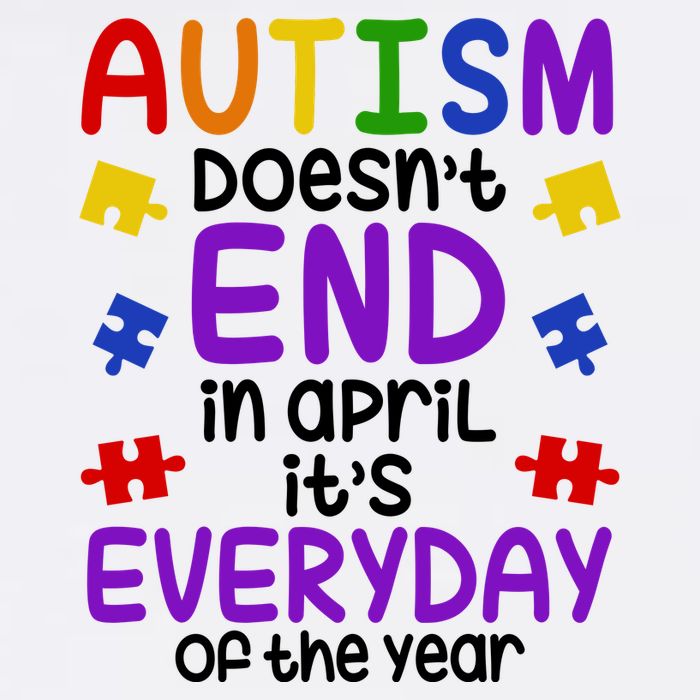 Autism Doesnt End In April Its Everyday Of The Year Button