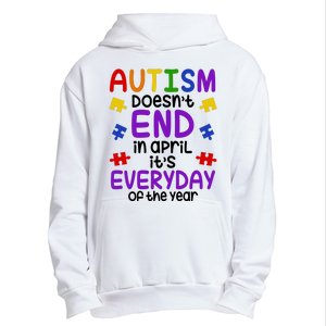 Autism Doesnt End In April Its Everyday Of The Year Urban Pullover Hoodie