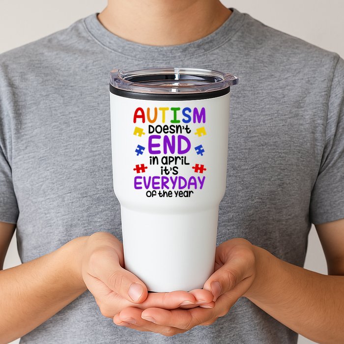 Autism Doesnt End In April Its Everyday Of The Year Tumbler