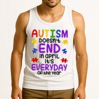 Autism Doesnt End In April Its Everyday Of The Year Tank Top