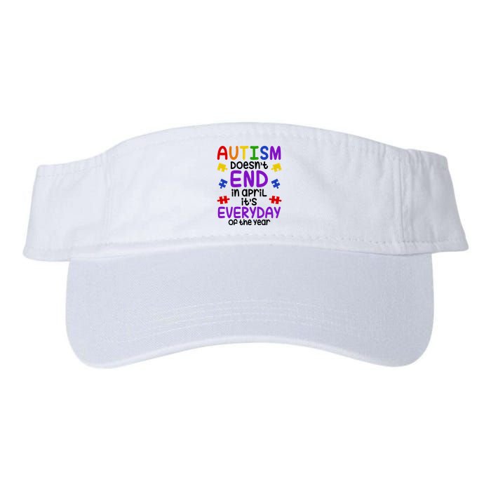 Autism Doesnt End In April Its Everyday Of The Year Visor