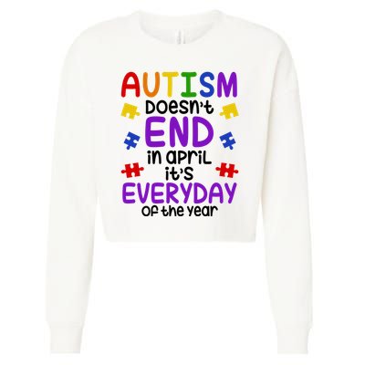 Autism Doesnt End In April Its Everyday Of The Year Cropped Pullover Crew