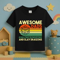 Awesome Dads Explore Dungeons DM RPG Dice Dragon Toddler T-Shirt