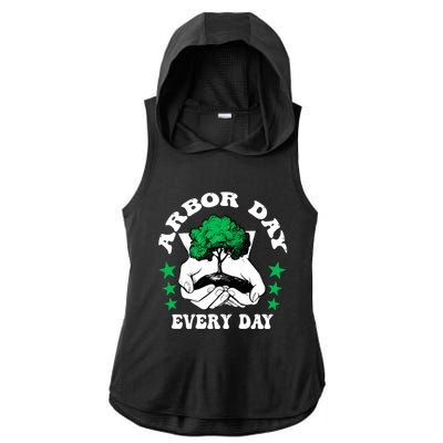 Arbor Day Everyday National Environtal Awareness Tree Gift Ladies PosiCharge Tri-Blend Wicking Draft Hoodie Tank