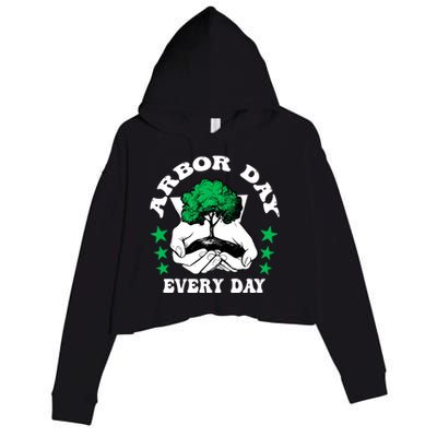 Arbor Day Everyday National Environtal Awareness Tree Gift Crop Fleece Hoodie