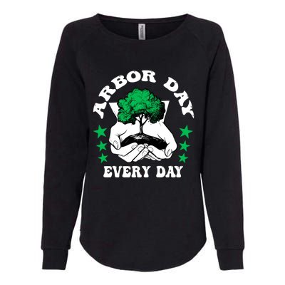 Arbor Day Everyday National Environtal Awareness Tree Gift Womens California Wash Sweatshirt