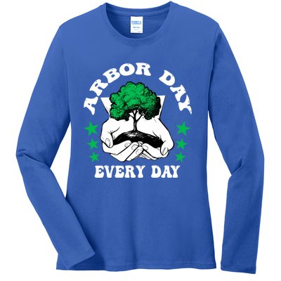 Arbor Day Everyday National Environtal Awareness Tree Gift Ladies Long Sleeve Shirt