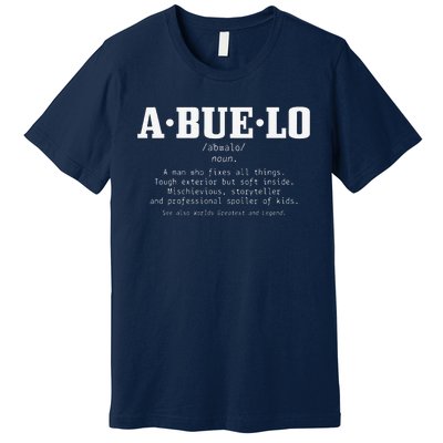 Abuelo Definition Funny Puerto Rican Mexican Fathers Day Premium T-Shirt