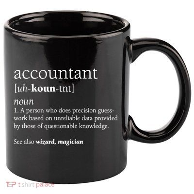 Accountant Definition Funny Accounting Gift TShirt 11oz C Handle Ceramic Mug