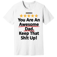 Awesome Dad Funny Gift Idea For Dad Premium T-Shirt