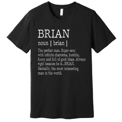 Adult Definition First Name Brian Premium T-Shirt