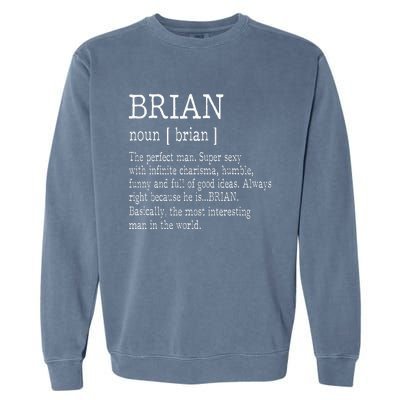 Adult Definition First Name Brian Garment-Dyed Sweatshirt