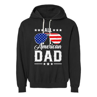 Allamerican Dad Funny Patriotic 4th Of July Garment-Dyed Fleece Hoodie