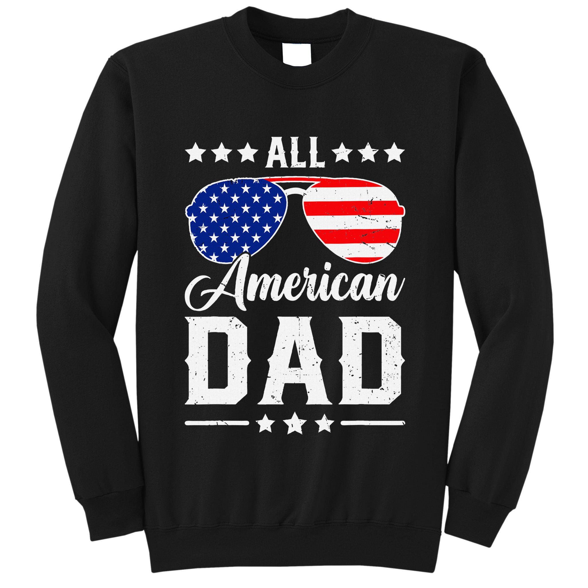 Allamerican Dad Funny Patriotic 4th Of July Tall Sweatshirt