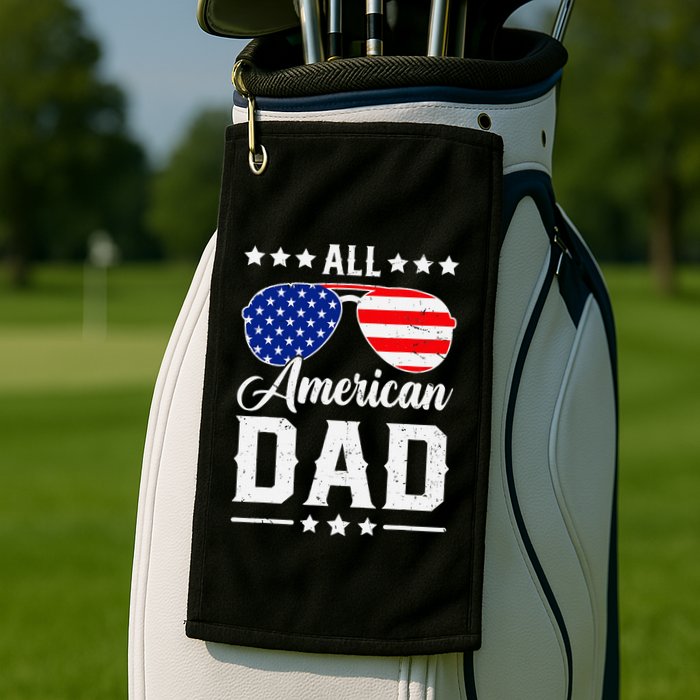 Allamerican Dad Funny Patriotic 4th Of July Golf Towel