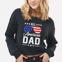 Allamerican Dad Funny Patriotic 4th Of July Cropped Pullover Crew
