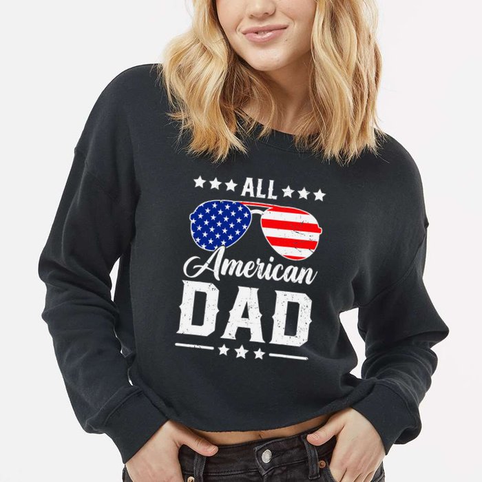 Allamerican Dad Funny Patriotic 4th Of July Cropped Pullover Crew