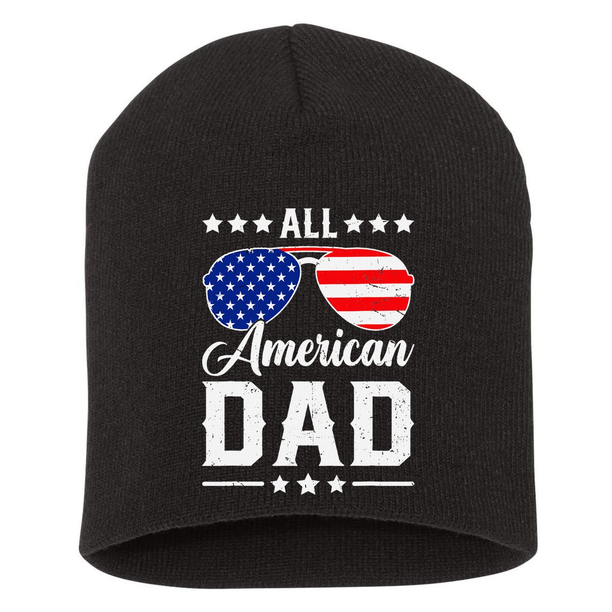 Allamerican Dad Funny Patriotic 4th Of July Short Acrylic Beanie