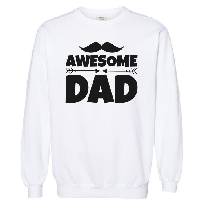 Awesome Dad Father's Day Gift Garment-Dyed Sweatshirt