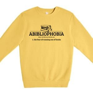 Abibliophobia Definition Funny Literature Book Lover Gift Premium Crewneck Sweatshirt