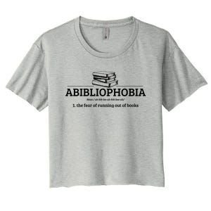 Abibliophobia Definition Funny Literature Book Lover Gift Women's Crop Top Tee