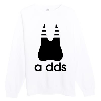 A Dds Funny Dentist Dentistry Dental Medicine Dental Nurse Premium Crewneck Sweatshirt