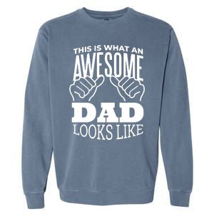 Awesome Dad Fathers Day Garment-Dyed Sweatshirt