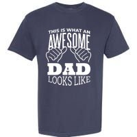 Awesome Dad Fathers Day Garment-Dyed Heavyweight T-Shirt