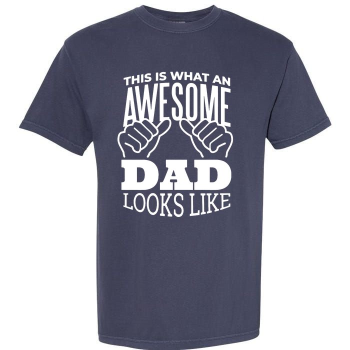 Awesome Dad Fathers Day Garment-Dyed Heavyweight T-Shirt