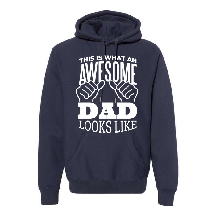 Awesome Dad Fathers Day Premium Hoodie