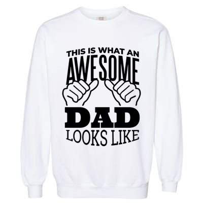 Awesome Dad Fathers Day Garment-Dyed Sweatshirt