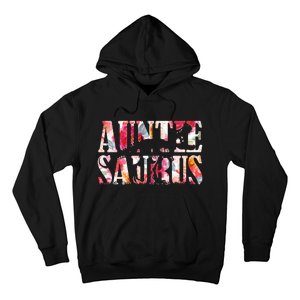 Auntiesaurus Dinosaur Floral Aunt Saurus Mother's Day Hoodie