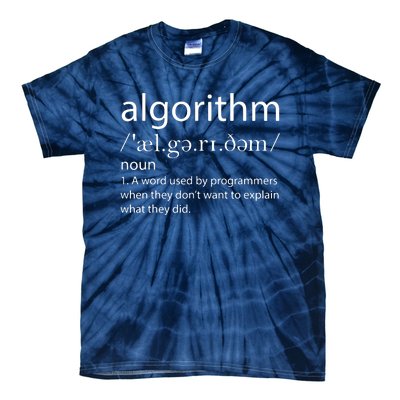 Algorithm Definition Funny Programming Software Developer Tie-Dye T-Shirt