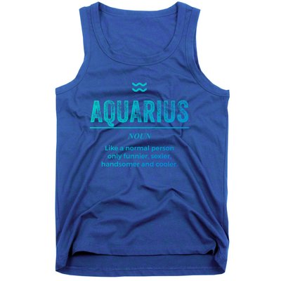 Aquarius Definition Funny Zodiac Gift Great Gift Tank Top