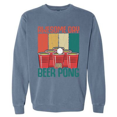 Awesome Day For Beer Pong Funny Sports Lover Player Graphic Gift Garment-Dyed Sweatshirt