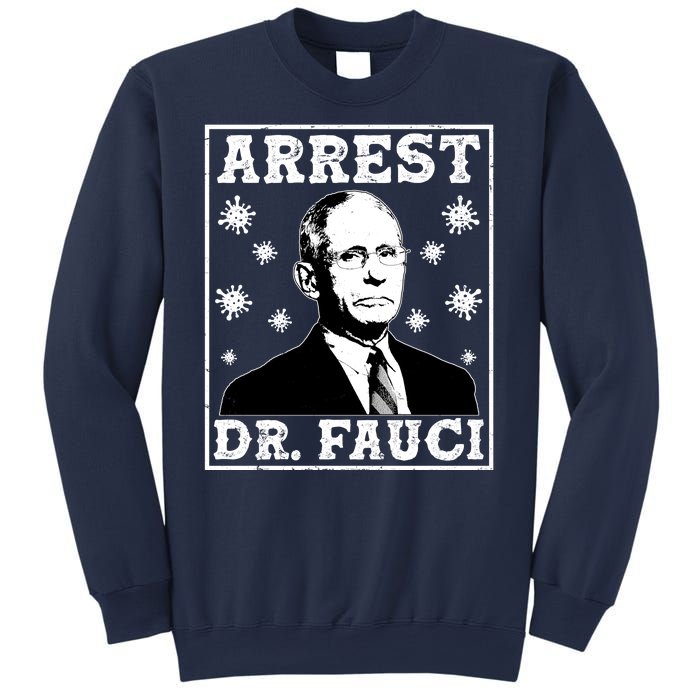 Arrest Dr. Fauci Sweatshirt