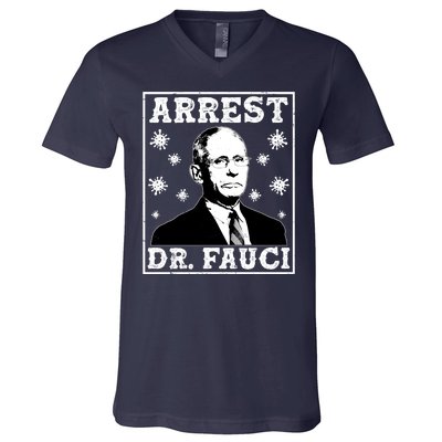 Arrest Dr. Fauci V-Neck T-Shirt