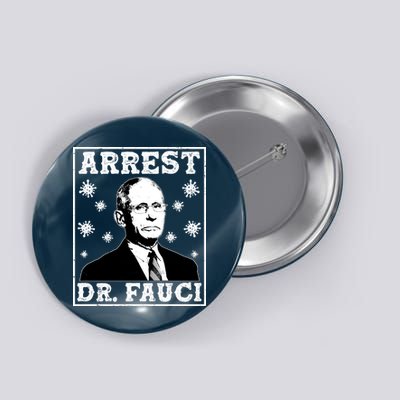 Arrest Dr. Fauci Button