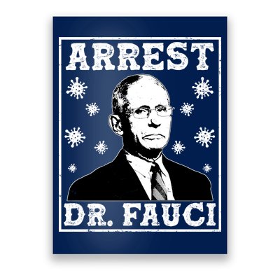 Arrest Dr. Fauci Poster