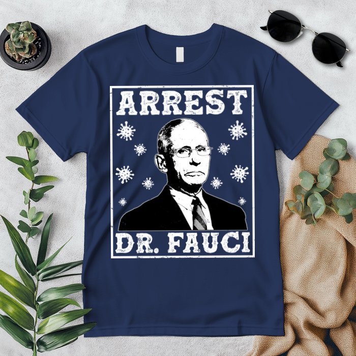 Arrest Dr. Fauci Premium T-Shirt