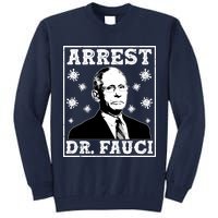 Arrest Dr. Fauci Tall Sweatshirt