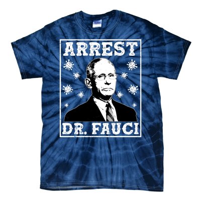 Arrest Dr. Fauci Tie-Dye T-Shirt