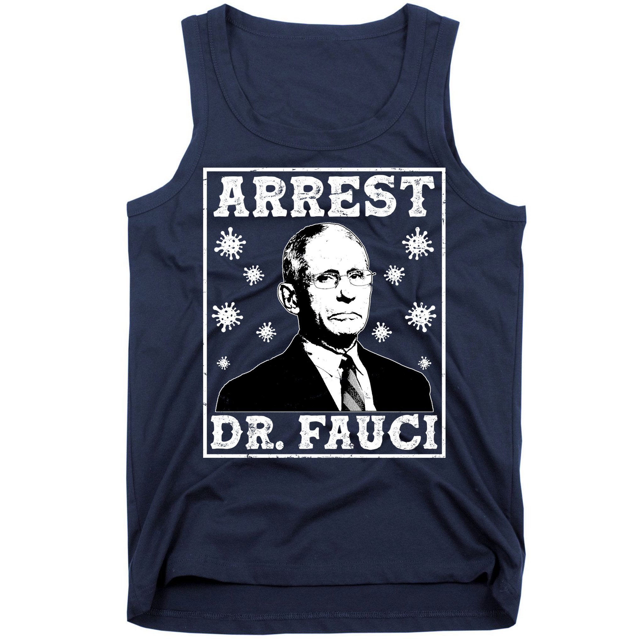 Arrest Dr. Fauci Tank Top