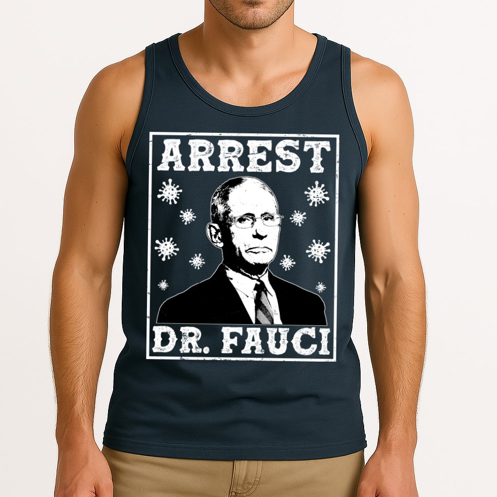 Arrest Dr. Fauci Tank Top
