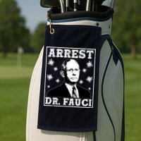 Arrest Dr. Fauci Golf Towel
