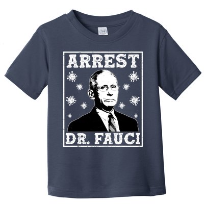 Arrest Dr. Fauci Toddler T-Shirt