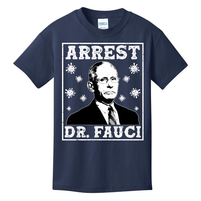 Arrest Dr. Fauci Kids T-Shirt